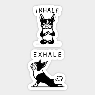 Inhale Exhale Boston Terrier Sticker